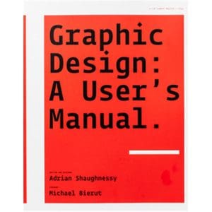 Graphic Design: A Users Manual